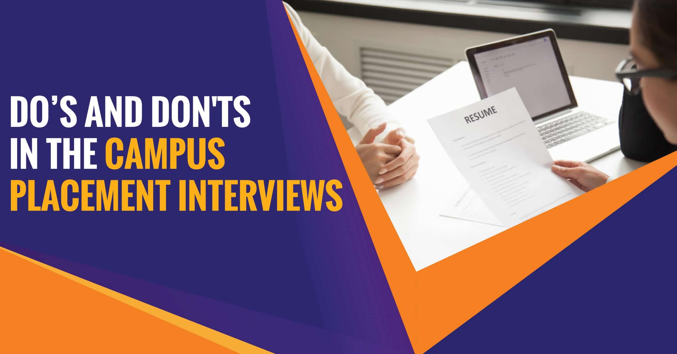 Do’s and Don'ts in the Campus Placement Interviews