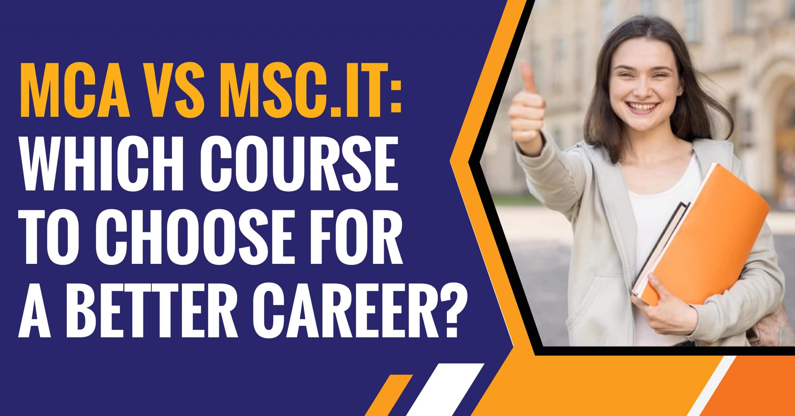 MCA vs MSc IT Which Course to choose for a Better Career