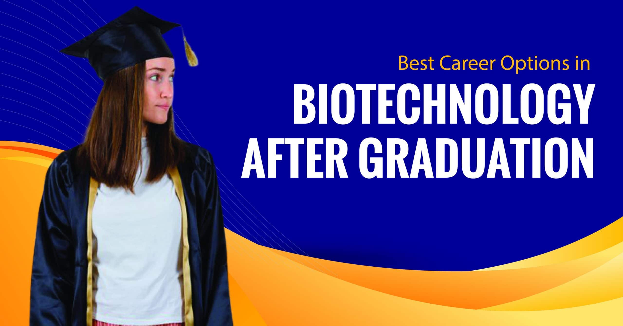 10 Best Career Options in Biotechnology After Graduation in Bio