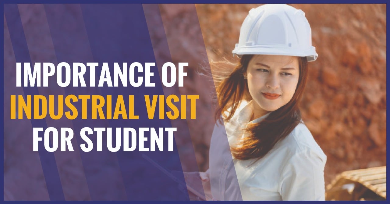 Benefits Of Industrial Visits For Students IIS University