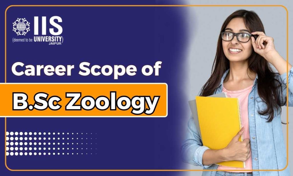 BSc Zoology Scope In 2024 - IIS University